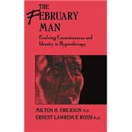 The February Man: Evolving Consciousness and Identity in Hypnotherapy