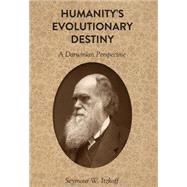 Humanity's Evolutionary Destiny