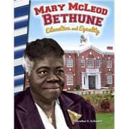 Mary Mcleod Bethune - Education and Equality