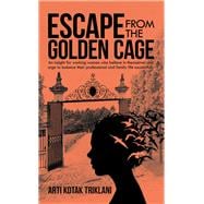 Escape from the Golden Cage