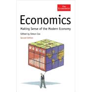 Economics Making Sense of the Modern Economy