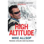 High Altitude Mountaineer, Airline Pilot, Modern-day Adventurer