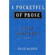 A Pocketful of Prose Vintage Short Fiction, Volume II