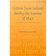 Letters from Ireland During the Famine of 1847