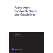 Future Army Bandwidth Needs & Capabilities