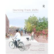 Learning from Delhi: Dispersed Initiatives in Changing Urban Landscapes