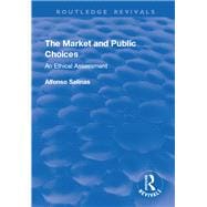 The Market and Public Choices: An Ethical Assessment