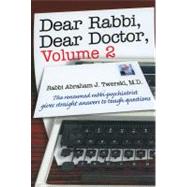 Dear Rabbi, Dear Doctor, Volume 2