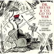 Dr. Seuss & Co. Go to War