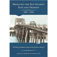 Bridging the Sea Island's Past and Present, 1893-2006