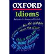 Oxford Idioms Dictionary for Learners of English