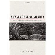A False Tree of Liberty Human Rights in Radical Thought
