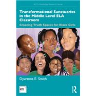Transformational Sanctuaries in the Middle Level ELA Classroom