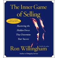 The Inner Game of Selling; Discovering the Hidden Forces that Determine Your Success