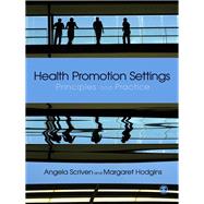 Health Promotion Settings : Principles and Practice