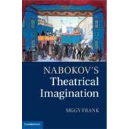 Nabokov's Theatrical Imagination