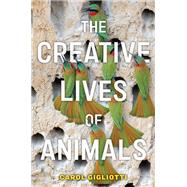 The Creative Lives of Animals
