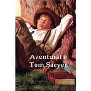 Aventurat E Tom Saeyer / the Adventured of Tom Sawyer