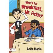 What's for Breakfast, Mr. Fickle?: Includes Elive Audio Download