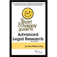 A Short & Happy Guide to Advanced Legal Research(Short & Happy Guides)