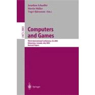 Computers and Games: Third International Conference, Cg 2002, Edmonton, Canada, July 25-27, 2002 : Revised Papers