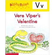 AlphaTales (Letter V: Vera Viper's Valentine) A Series of 26 Irresistible Animal Storybooks That Build Phonemic Awareness & Teach Each letter of the Alphabet