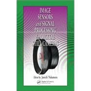 Image Sensors and Signal Processing for Digital Still Cameras