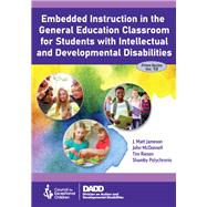 Embedded Instruction in the General Education Classroom for Students with Intellectual and Developmental Disabilities