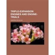 Triple-expansion Engines and Engine-trials