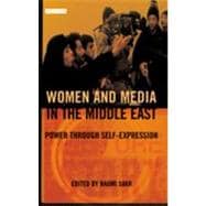 Women and Media in the Middle East Power through Self-Expression