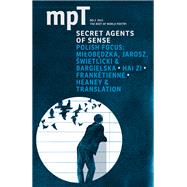 Secret Agents of Sense 2013 (Modern Poetry in Translation, Third Series)
