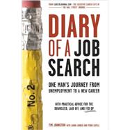 Diary of a Job Search : One Man's Journey from Unemployment to a New Career
