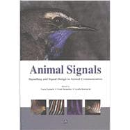 Animal Signals Signalling and Signal Design in Animal Communication