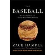 The Baseball Stunts, Scandals, and Secrets Beneath the Stitches