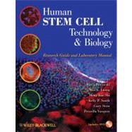 Human Stem Cell Technology and Biology A Research Guide and Laboratory Manual