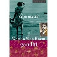 Woman Who Knew Gandhi : A Novel