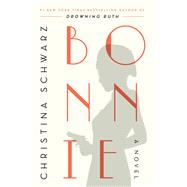 Bonnie A Novel