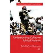 Understanding Collective Political Violence