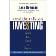 Straight Talk on Investing What You Need to Know