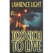Too Rich to Live