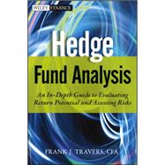Hedge Fund Analysis An In-Depth Guide to Evaluating Return Potential and Assessing Risks