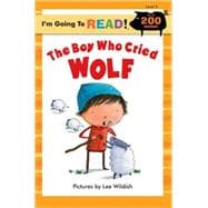 I'm Going to Read® (Level 3): The Boy Who Cried Wolf