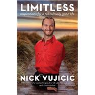 Limitless: Inspirations for a ridiculously good life
