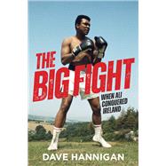 The Big Fight When Ali Conquered Ireland