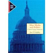 Mass Media and Politics : A Social Science Perspective