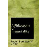 A Philosophy of Immortality