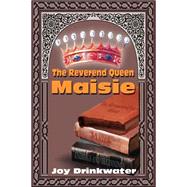 The Reverend Queen Maisie