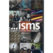 Isms: Understanding Photography