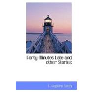 Forty Minutes Late and Other Stories
