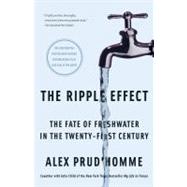 The Ripple Effect The Fate of Freshwater in the Twenty-First Century